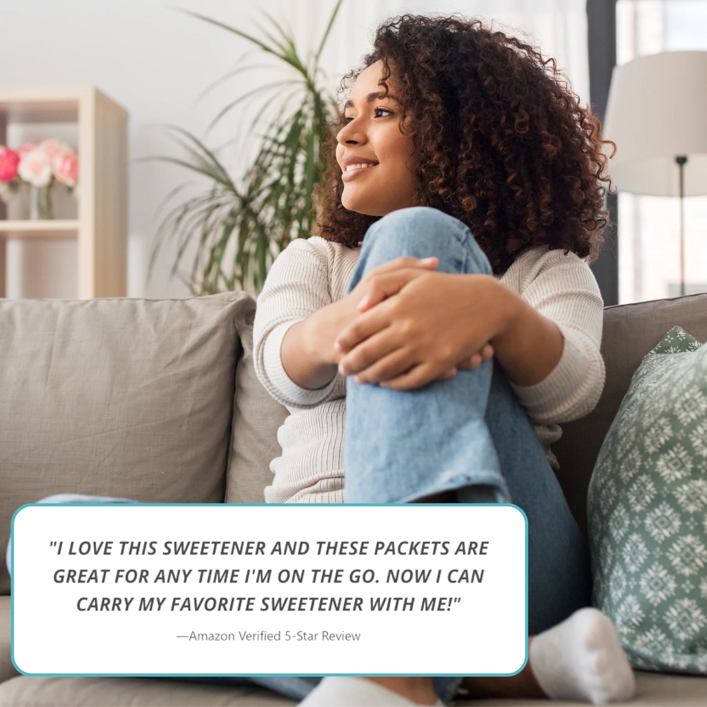 Smiling woman sits on sofa, hugging knees, looking content. Quote overlay praises portable sweetener packets. Cozy living room setting.
