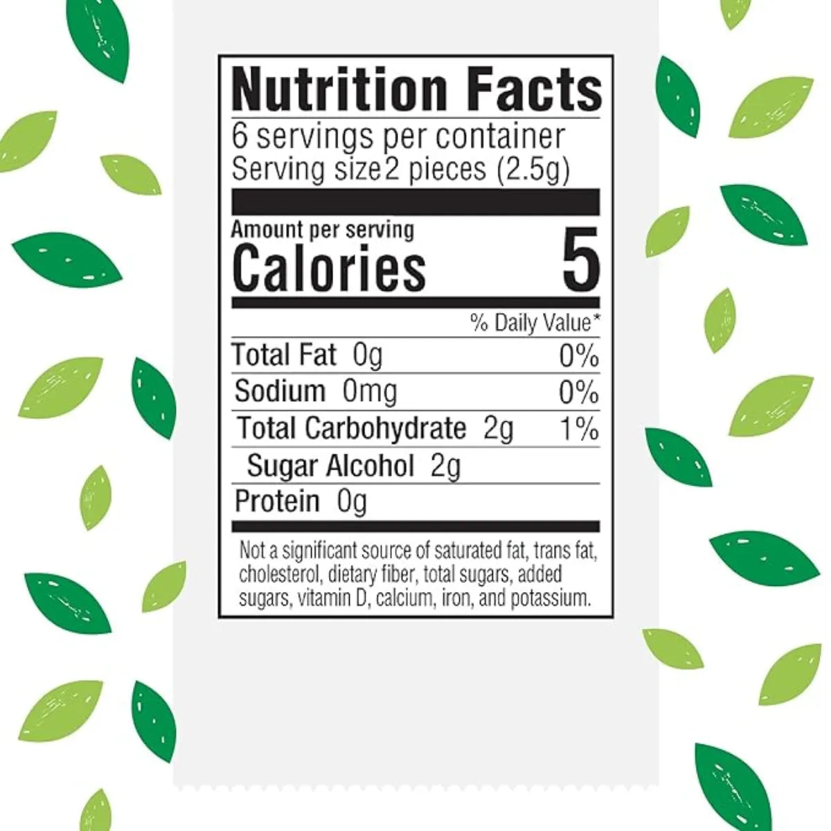 The nutrition facts label for this low-calorie sugar-free snack highlights its minimal calories and carbohydrates, all while featuring a green leaf design. Each serving size of two pieces (2.5g) contains only 5 calories and 2g of total carbohydrates, with 2g of sugar alcohol and 0g of fat, sodium, and protein. This snack is not a significant source of saturated fat, trans fat, cholesterol, dietary fiber, total sugars, added sugars, vitamin D, calcium, iron, or potassium.