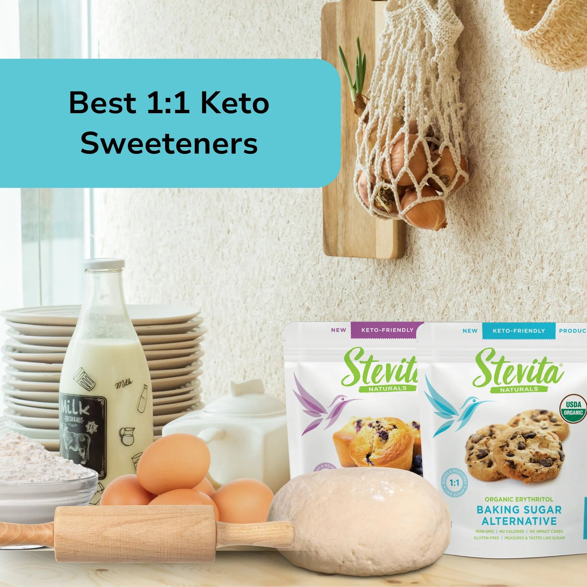 A kitchen scene with a focus on keto sweeteners. Two Stevita sweetener packages are displayed alongside baking ingredients. Text box reads, 'Best 1:1 Keto Sweeteners.'
